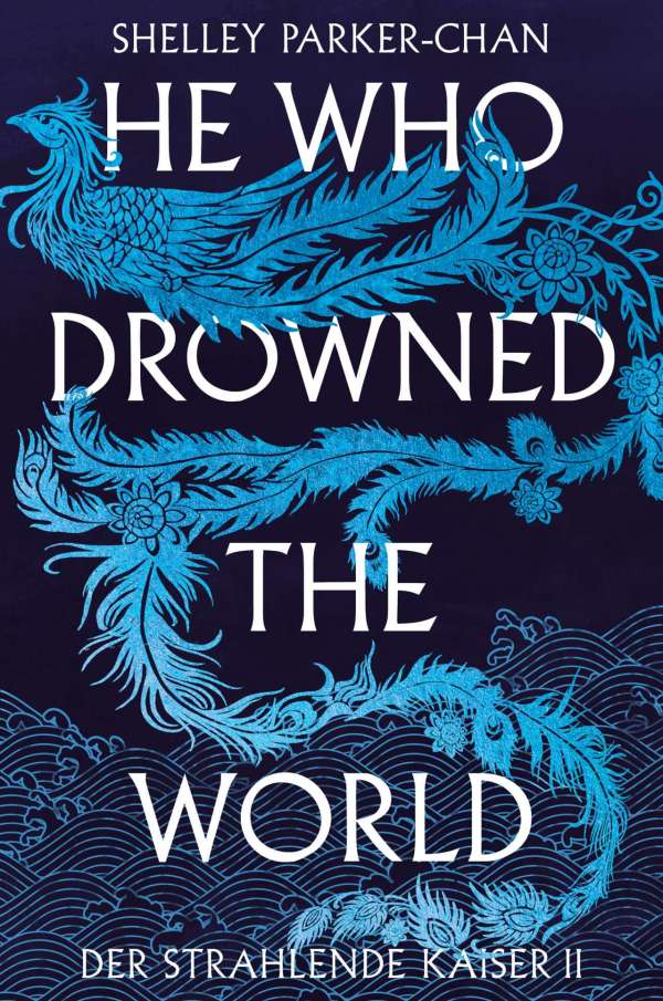 Bücherblog. Neuerscheinungen. Buchcover. He Who Drowned the World (Band 2) von Shelley Parker-Chan. Fantasy. cross cult.