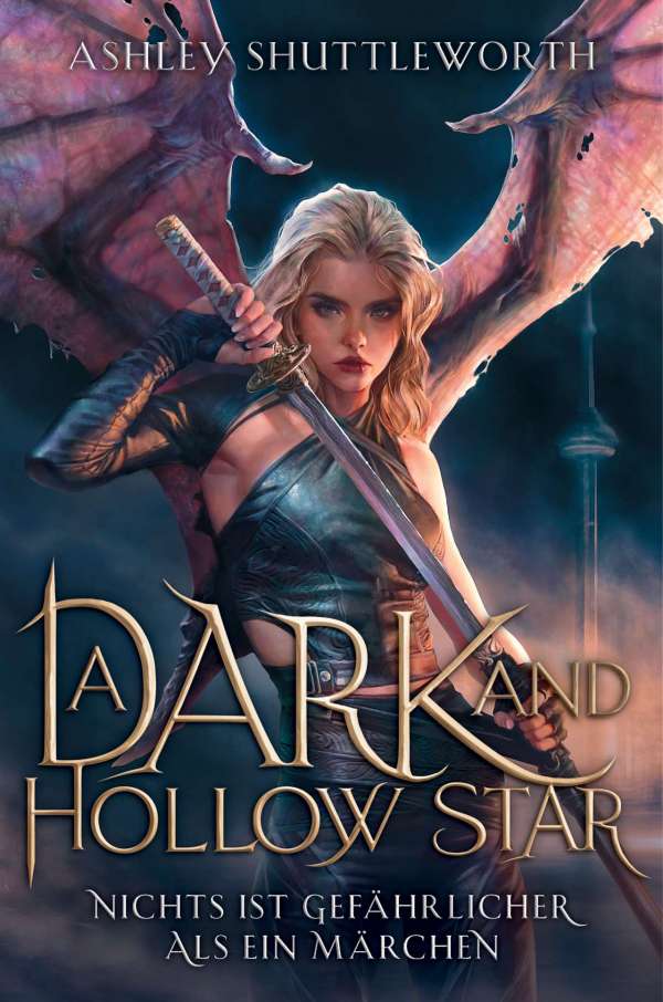 Bücherblog. Neuerscheinungen. Buchcover. A Dark and Hollow Star - Nichts ist gefährlicher als ein Märchen (Band 1) von Ashley Shuttleworth. Fantasy. Cross Cult.