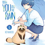 Cover zu Band 1 der Manga-Serie: "With you and the Rain" von Ko Nikaido. Ein Mädchen mit blauen Haaren Hockt auf dem Boden unter einem Regenschirm. Neben ihr sitzt ein Tanuki.