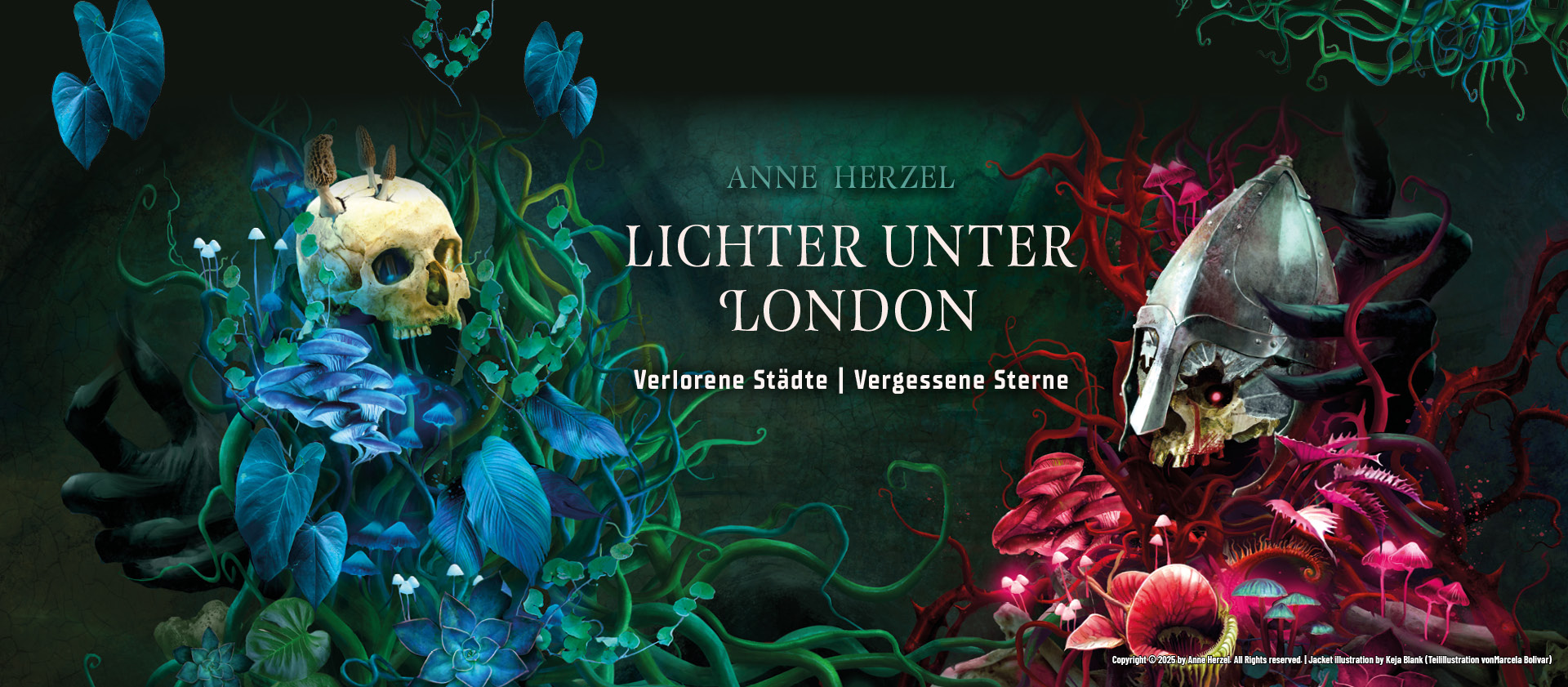 Dunkelgrüner Hintergrund mit Katakomben-Bögen. Zwei Schädel mit Tentakeln, Helm, Blumen und Pilzen flankieren das Titel-Logo mit Autorennamen: Anne Herzel – „Lichter unter London: Verlorene Städte; Vergessene Sterne“.